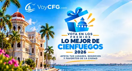 Premios Lo Mejor de Cienfuegos 2026. Apoya tus lugares, negocios y favoritos de la ciudad.